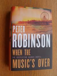 When the Music's Over by Peter Robinson - First edition first printing - 2016 - from Scene of the Crime Books, IOBA (SKU: biblio11953)