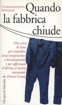 QUANDO LA FABBRICA CHIUDE by Centosessantotto lavoratori - 1994