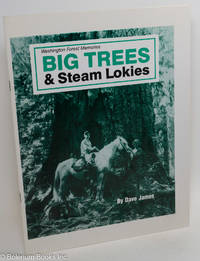 cover of Big Trees & Steam Lokies
