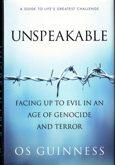 Unspeakable: Facing Up to Evil in an Age of Genocide and Terror