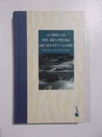 A orillas del rÃ­o Piedras me sentÃ© y llorÃ© de Paulo Coelho