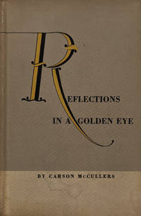 Reflections in a Golden Eye by McCullers, Carson - 1941