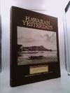 Hawaiian Yesterdays : Historical Photographs