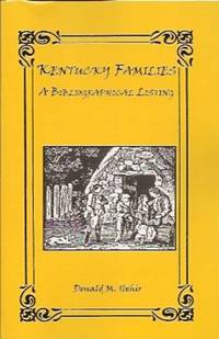 Kentucky Families:  A Bibliographic Listing of Books About Kentucky  Families