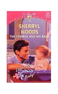 The Cowboy And His Baby (Silhouette Special Edition)