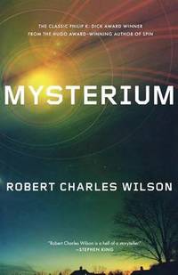 Mysterium by Robert Charles Wilson