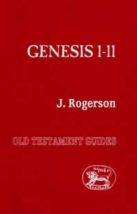 Genesis 1-11 (Old Testament Guides) by Rogerson, John