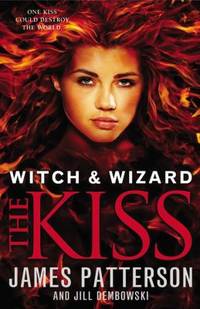 The Kiss by James Patterson; Jill Dembowski - 2013