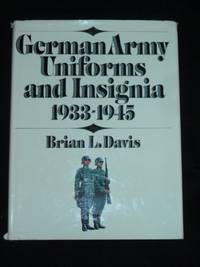 German Army 　 Brian L Davis German Army Uniforms and Insignia 1933-1945 by Davis, Brian