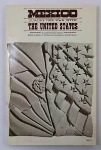 Mexico During The War With The United States by Ramirez, Jose Fernando - 1970