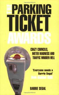 The Parking Ticket Awards: Crazy Councils, Meter Madness and Traffic Warden Hell