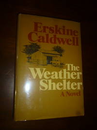 The Weather Shelter by Caldwell, Erskine - 1969