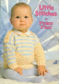 LITTLE STITCHES in PETER PAN : Knitwear for Babies & Toddlers :  Designs T110 - T121