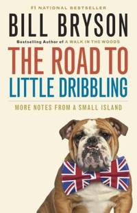 The Road to Little Dribbling: More Notes from a Small Island
