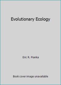 Evolutionary Ecology by Eric R. Pianka - 1988