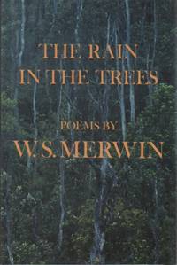 The Rain in the Trees by MERWIN, W.S - 1982