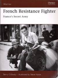 French Resistance Fighter: France's Secret Army (Warrior, 117)