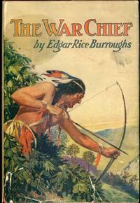 THE WAR CHIEF by Burroughs, Edgar Rice - [c. 1928]