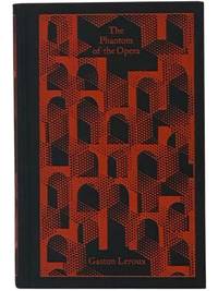 The Phantom of the Opera (Penguin Clothbound Classics)