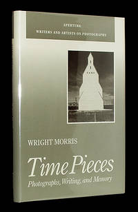 Time Pieces: Photographs, Writing and Memory by Morris, Wright - 1989