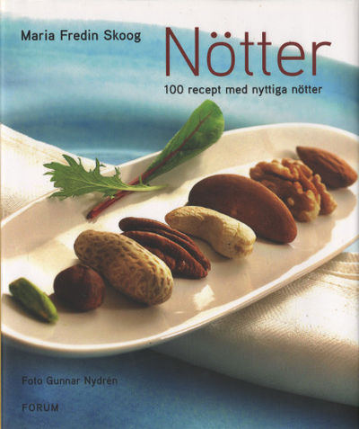 NÖTTER.  100 recept med nyttiga nötter.