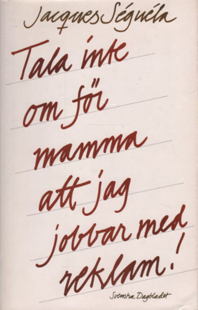 TALA INTE OM FÖR MAMMA ATT JAG JOBBAR MED REKLAM!