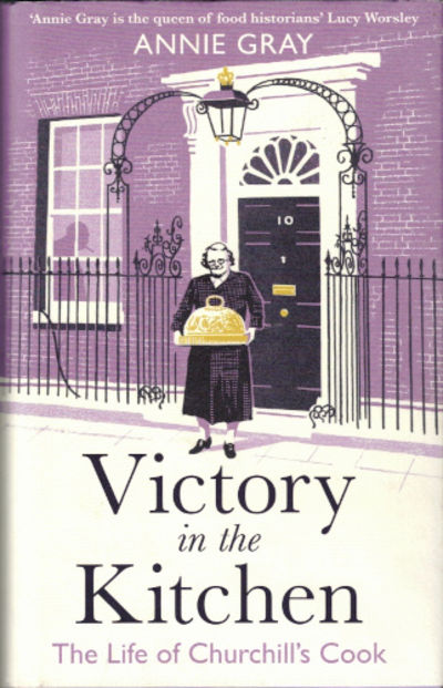 VICTORY IN THE KITCHEN. The Life of Churchill's…