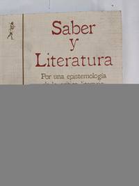SABER Y LITERATURA - POR UNA EPISTEMOLOGIA DE LA CRITICA LITERARIA