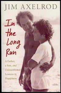 cover of In the Long Run: A Father, a Son, and Unintentional Lessons in Happiness