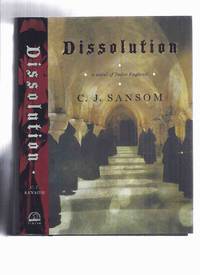 cover of Dissolution -by C J Sansom ---the FIRST Matthew Shardlake Novel -by C J Sansom ( Winner of the Ellis Peters Historical Dagger Award )