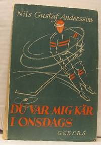 Du var mig kär i onsdags.