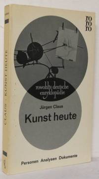 Kunst heute. Personen. Analysen. Dokumente.