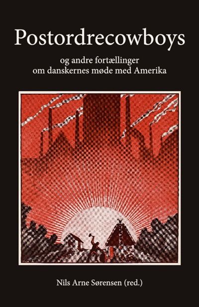 Postordrecowboys og andre fortællinger om…