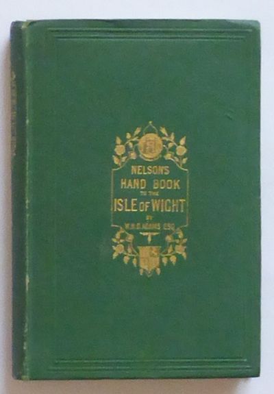Nelson's Hand-book to The Isle of Wight; Its…