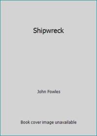 Shipwreck by John Fowles - 1983