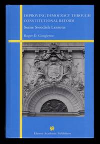 Improving Democracy Through Constitutional Reform: Some Swedish Lessons