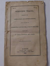 Scientific Tracts, Designed for Instruction and Entertainment, and Adapted to Schools, Lyceums, and Families by Josiah Holbrook and others - Paperback - 1833 - from Highland Rare Books (SKU: 1387)