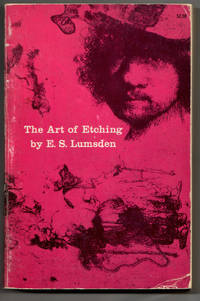 cover of The Art of Etching: A Complete and Fully Illustrated Description of Etching, Drypoint, Soft-Ground Etching Aquatint & Their Allied Arts