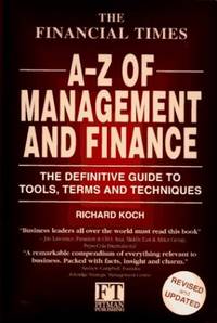 The Financial Times Guide to Management and Finance: An A-Z of Tools, Terms and Techniques