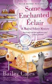 Some Enchanted Eclair (A Magical Bakery Mystery)