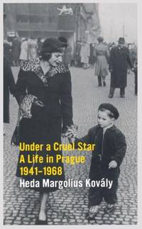 image of Under a Cruel Star: A Life in Prague 1941-1968