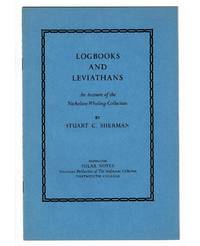 Logbooks and leviathans: an account of the Nicholson Whaling Collection by Sherman. Stuart C - 1961 - from Rulon-Miller Books (SKU: 56333)