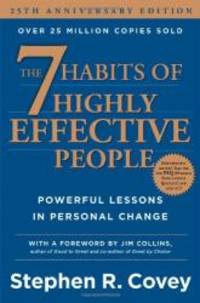 The 7 Habits of Highly Effective People: Powerful Lessons in Personal Change by Stephen R. Covey - 2013-11-19