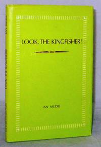 image of Look, The Kingfisher! (Inscribed by Author)