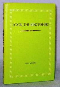 Look, The Kingfisher! (Inscribed by Author)