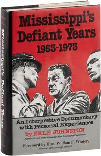 Mississippi's Defiant Years 1953-1973; An Interpretive Documentary with Personal Experiences