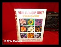 What flower is that? / [by] Stirling Macoboy