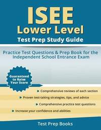 ISEE Lower Level Test Prep Study Guide : Practice Test Questions and Prep Book for the...