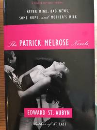 The Patrick Melrose Novels: Never Mind, Bad News, Some Hope, and Mother's Milk