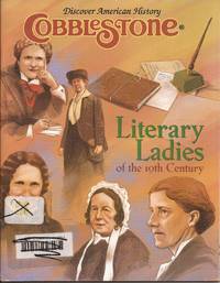 image of Cobblestone (Discover American History) March 2002, Volume 23, Number 3. "Literary Ladies of the 19th Century"